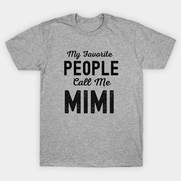 My Favorite People Call me Mimi T-Shirt by Hello Sunshine